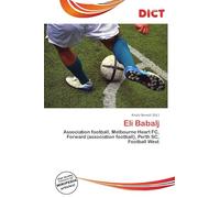 Eli Babalj: Association football, Melbourne Heart FC, Forward (association football), Perth SC, Football West
