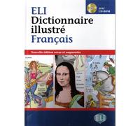 ELI dictionnaire Illustré français. Con CD-ROM: Dictionnaire illustre + CD-Rom