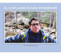 Eli Explains Down Syndrome