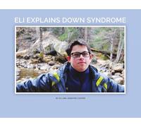 Eli Explains Down Syndrome