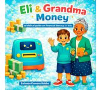 Eli & Grandma Money: A biblical guide on financial literacy for kids