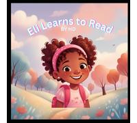 Eli Learns to Read: A Fun Story for Toddlers