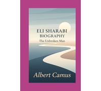 ELI SHARABI BIOGRAPHY: The Unbroken Man