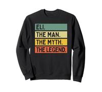 Eli The Man The Myth The Legend Cita Personalizada Divertida Sudadera