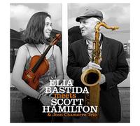 Elia Bastida - Elia Bastida meets Scott Hamilton (& Joan Chamorro Trio)