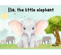 Elia, the little elephant.