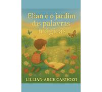 Elian e o jardim das palavras mágicas