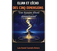 Élián et l'Écho des Cinq Dimensions: 1 (El Viaje Dimensional)