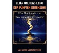 Elián Und Das Echo Der Fünften Dimension (El Viaje Dimensional)