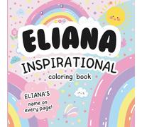 Eliana Inspirational Coloring Book: Personalized Just for Eliana - Eliana's Name Appears on Every Coloring Page