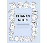 Eliana's Notes: Lined Composition Notebook 180 pages | 170 Lined Pages with Extra Coloring Pages at the End of the Notebook | Personalized Notebook for Eliana
