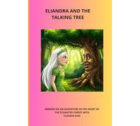 ELIANDRA AND THE TALKING TREE (Whispers of the Green Heart)