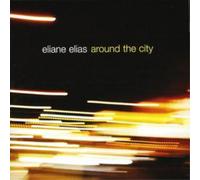 Eliane Elias AROUND THE CITY (CD) Album (Importación USA)