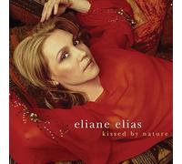 Eliane Elias - Kissed By Nature