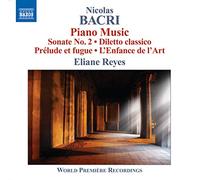 Eliane Reyes - Bacri : Sonate n° 2 - Diletto classico - Prélude et fugue - l'Enfance de l'Art