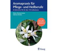 Eliane Zimmerma Aromapraxis für Pflege- und Heilberufe: 20 ätherisch (Tapa dura)