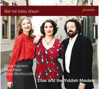 Shira Karmon, Clara Montocchio, Elias Meiri – Elias and the Yiddish Maidel: Bei mir bistu sheyn