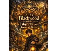 Elias Blackwood und das Labyrinth der tausend Türen: Band 5
