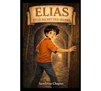 Elias et le secret des Arènes: une enquête au coeur des Arènes de Nîmes