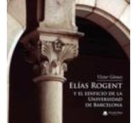 Elias Rogent Y El Edificio De La Universidad De Barcelona