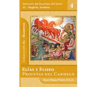 Elías y Eliseo: Profetas del Carmelo: 4 (Al - Maghtas)