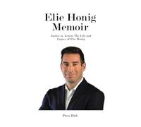 Elie Honig Memoir: Justice in Action: The Life and Legacy of Elie Honig