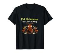 Elige a Alguien Que tu código Pueda depurar el Humor de Las Hormigas Camiseta