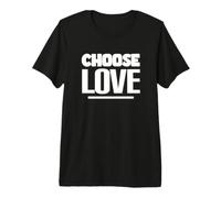 Elige EL Amor - Inspiración de declaración Positiva - contra Camiseta Premium