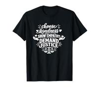Elige la bondad Mostrar empatía Exigir Justicia Camiseta