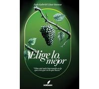 Elige Lo Mejor: Dios está más interesado en lo que eres que en lo que haces.