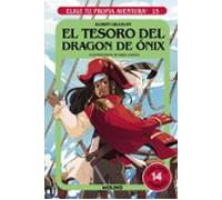 Elige tu propia aventura - El tesoro del dragón de ónix (Ficción Kids)