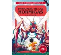 Elige Tu Propia Aventura 7. Prisionero De Las Hormigas