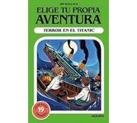 Elige Tu Propia Aventura 9: Terror En El Titanic