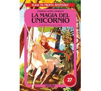 Elige Tu Propia Aventura 11: La Magia Del Unicornio