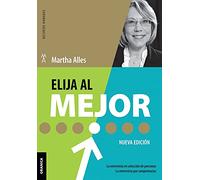 Elija al mejor (Nueva Edición): La Entrevista En Selección De Personas. La Entrevista Por Competencias. (SIN COLECCION)
