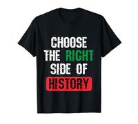 Elija el Lado Correcto de la Historia Cita de Libertad patriótica Camiseta