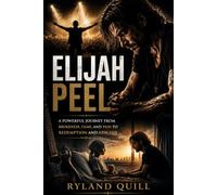 Elijah Peel: A Powerful Journey from Brokenness, Fame, and Pain to Redemption and New Life