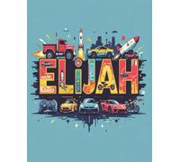 Elijah Personalized Notebook: Contains select sheets w/inspirational quotes and is perfect for journaling, note taking, ,or just having fun and ... sized (8.5x11) perfect for notes or big jobs.