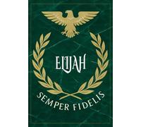 Elijah: Roman Military Notebook for Elijah - Semper Fidelis Gift for Veterans, Soldiers, Marines, or History Lovers - Personalized Ancient Rome Journal for Men