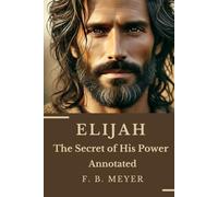 ELIJAH: The Secret of His Power