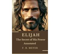 ELIJAH: The Secret of His Power