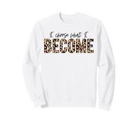 Elijo lo Que me convierto Positivo Amor Inspirar motivar Sudadera