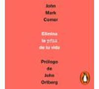 Elimina la prisa de tu vida