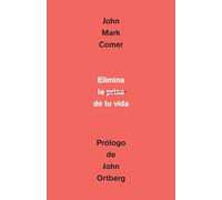 Elimina la prisa de tu vida: Cómo mantener la salud emocional y espiritual en el caos del mundo moderno / The Ruthless Elimination of Hurry: ... Alive in the Chaos of the Modern World