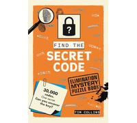 Elimination Mystery Puzzle Book: Find the Secret Code: 30,000 codes. One secret. Can you uncover the key? (Elimination Puzzles)