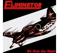 Eliminator - We Rule the Night