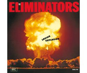 ELIMINATORS - Loving Explosion [Limited]