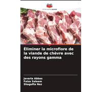 Éliminer la microflore de la viande de chèvre avec des rayons gamma