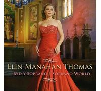 Elin Manahan Thomas / Charlotte Mobbs / Robert Davies - Soprano World