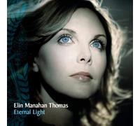 Elin Manahan Thomas - Eternal Light